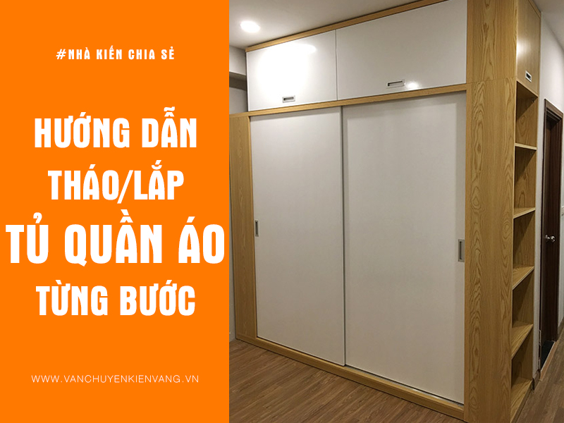 Hướng dẫn đóng tủ quần áo theo từng bước khi chuyển nhà